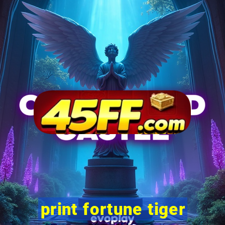 print fortune tiger